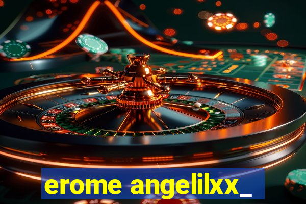 erome angelilxx_